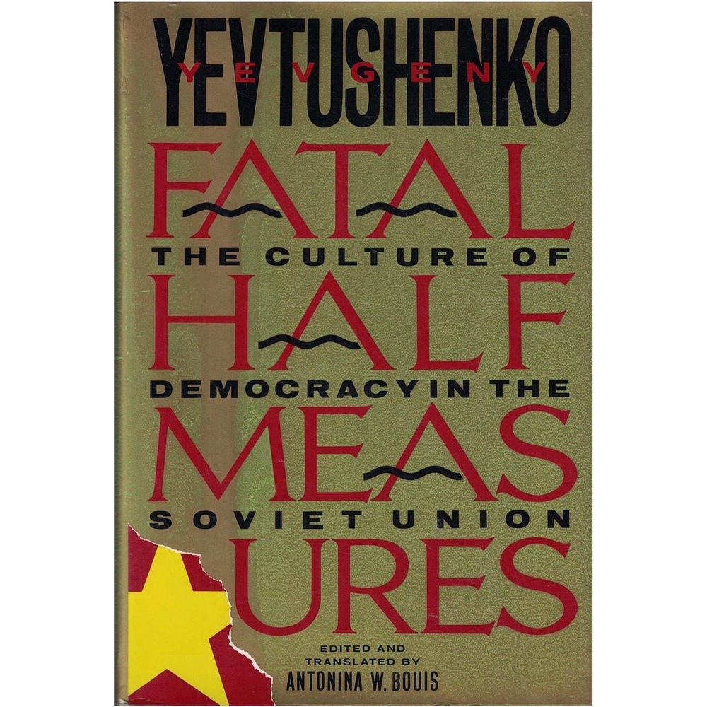 NEW Fatal Half Measures Yevgeny Yevtushenko Soviet Union Culture Book